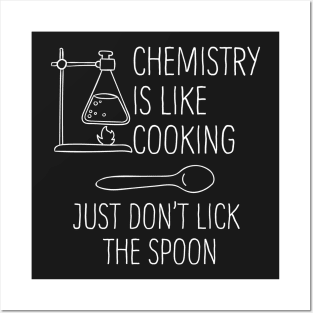 Chemistry Is Like Cooking Posters and Art